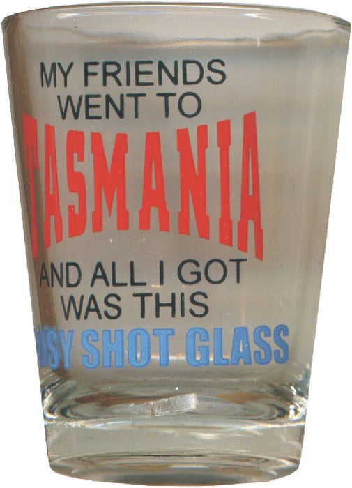LOUSY SHOT GLASS TASMANIA